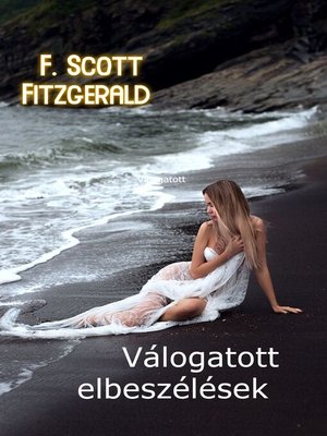 cover image of F. Scott Fitzgerald Válogatott elbeszélések Fordította Ortutay Péter